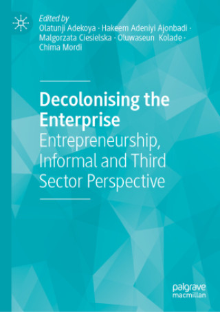 Kniha Decolonising the Enterprise Olatunji Adekoya