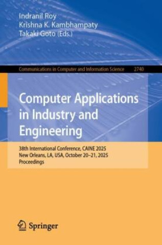 Kniha Computer Applications in Industry and Engineering Indranil Roy