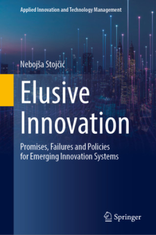 Kniha Elusive Innovation Nebojsa Stojcic