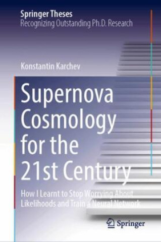 Knjiga Supernova Cosmology for the 21st Century Konstantin Karchev