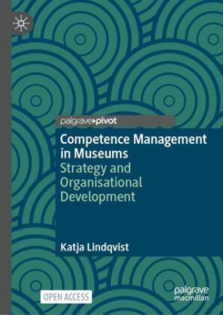 Kniha Competence Management in Museums Katja Lindqvist