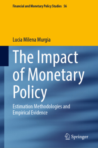 Carte The Impact of Monetary Policy Lucia Milena Murgia