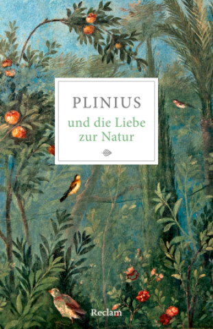 Kniha Plinius und die Liebe zur Natur Plinius