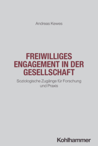 Buch Freiwilliges Engagement in der Gesellschaft Andreas Kewes