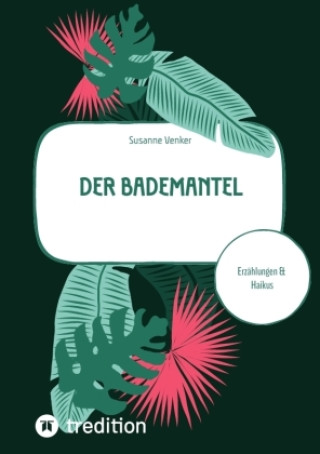 Kniha Der Bademantel Susanne Venker