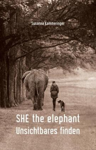 Kniha SHE the elephant Susanna Kammeringer