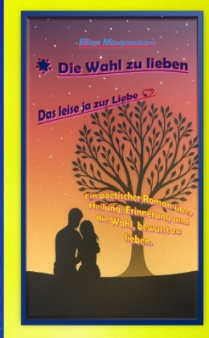 Kniha Die Wahl zu lieben Elian Morgenstern