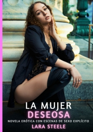 Kniha La Mujer Deseosa Lara Steele