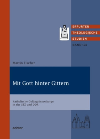 Kniha Mit Gott hinter Gittern Martin Fischer