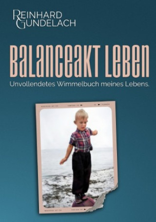Kniha Balanceakt Leben Reinhard Gundelach