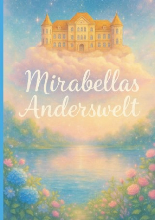 Kniha Mirabellas Anderswelt Jutta E. Schröder