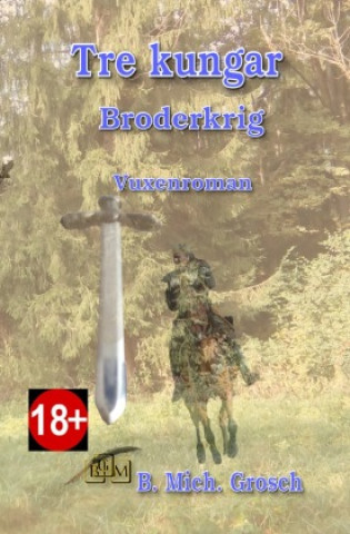 Kniha Tre kungar Bernd Michael Grosch