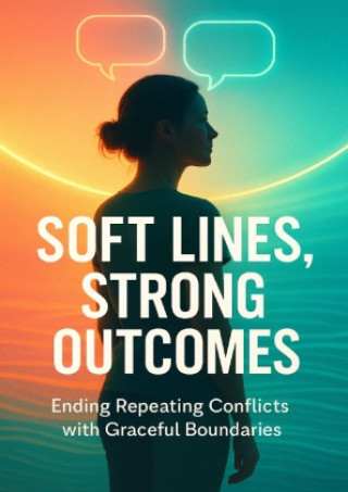 Kniha Soft Lines, Strong Outcomes Mia Harrington