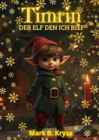 Kniha Timrin - Der Elf den ich rief Mark B. Kryss