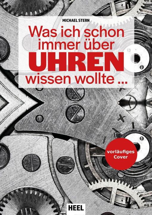 Kniha Was ich schon immer über Uhren wissen wollte ... M. Stern