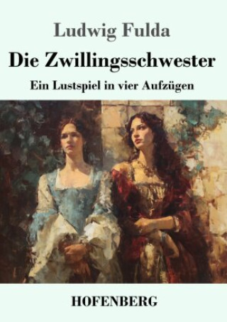 Buch Die Zwillingsschwester Ludwig Fulda