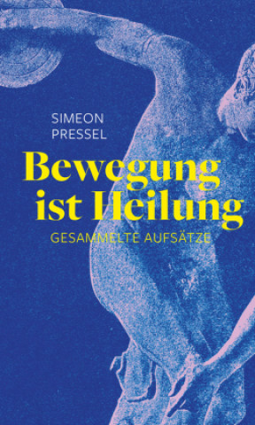Book Bewegung ist Heilung Simeon Pressel