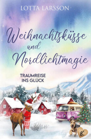 Книга Weihnachtsküsse und Nordlichtmagie Lotta Larsson