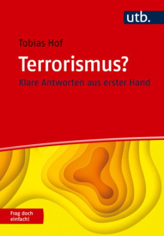 Kniha Terrorismus? Frag doch einfach! Tobias Hof