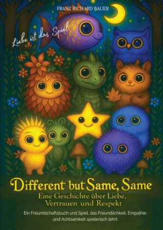 Kniha Different but Same, Same - Liebe ist das Spiel Franz Richard Bauer
