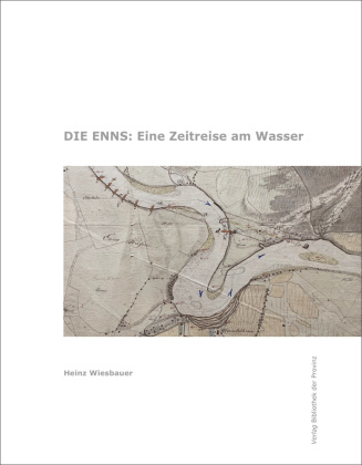 Kniha Die Enns Heinz Wiesbauer