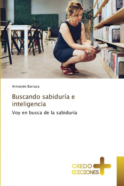 Kniha Buscando sabiduría e inteligencia Armando Barraza
