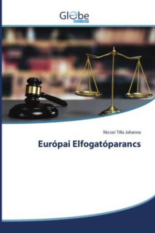 Carte Európai Elfogatóparancs Récsei Tilla Johanna