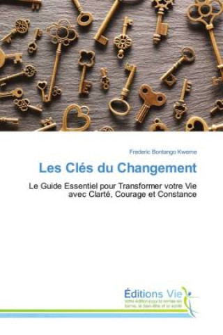 Kniha Les Clés du Changement Frederic Bontango Kweme