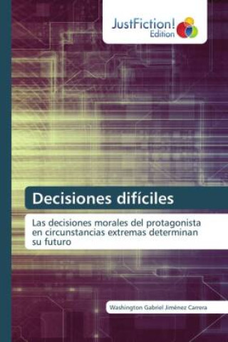 Kniha Decisiones difíciles Washington Gabriel Jiménez Carrera
