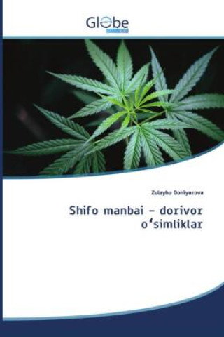 Kniha Shifo manbai - dorivor o simliklar Zulayho Doniyorova