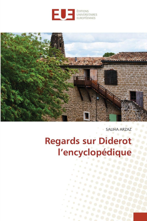 Книга Regards sur Diderot l'encyclopédique SALIHA ARZAZ
