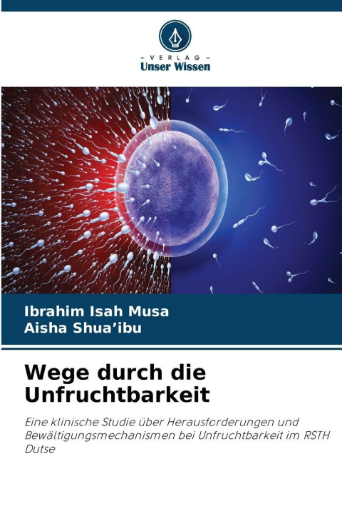 Kniha Wege durch die Unfruchtbarkeit Ibrahim Isah Musa