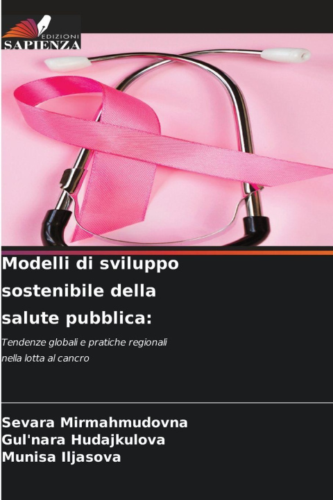 Kniha Modelli di sviluppo sostenibile della salute pubblica: Sevara Mirmahmudovna