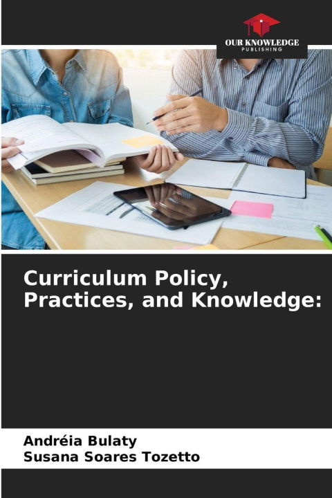 Boek Curriculum Policy, Practices, and Knowledge: Andréia Bulaty