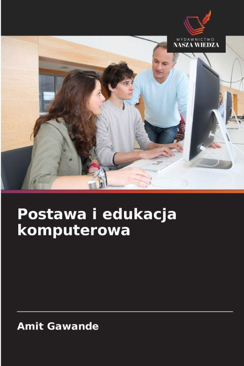 Kniha Postawa i edukacja komputerowa Amit Gawande