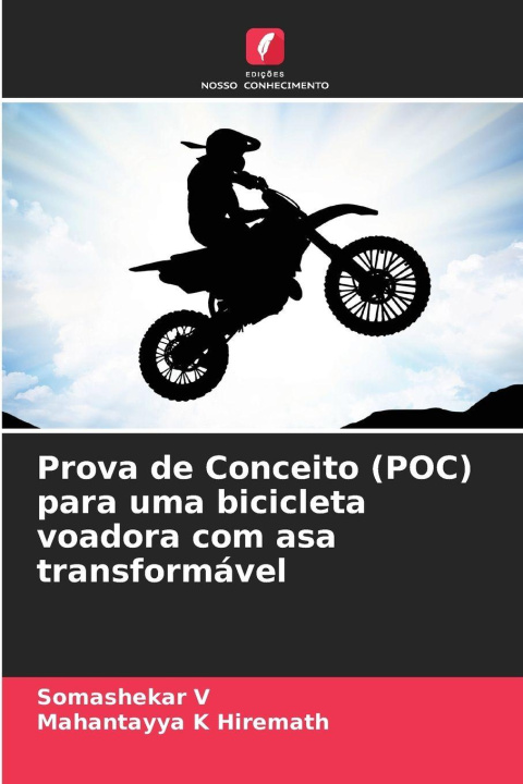 Книга Prova de Conceito (POC) para uma bicicleta voadora com asa transformável Somashekar V
