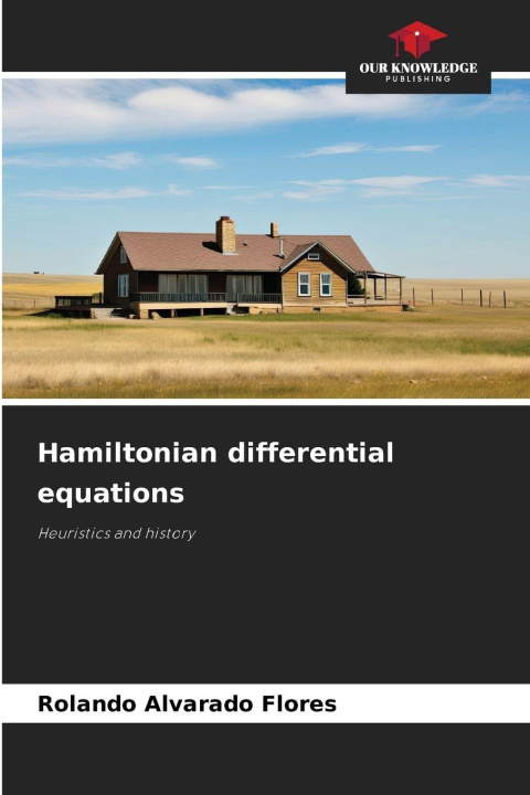 Книга Hamiltonian differential equations Rolando Alvarado Flores