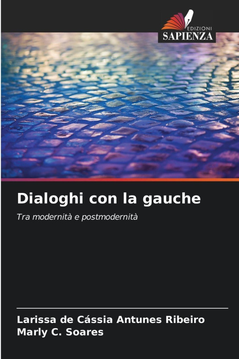 Kniha Dialoghi con la gauche Larissa de Cássia Antunes Ribeiro