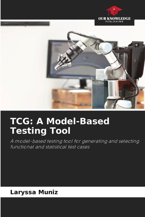 Kniha TCG: A Model-Based Testing Tool Laryssa Muniz