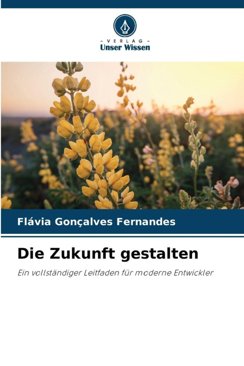 Kniha Die Zukunft gestalten Flávia Gonçalves Fernandes