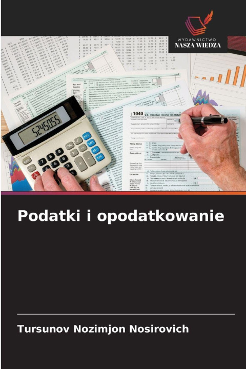 Książka Podatki i opodatkowanie Tursunov Nozimjon Nosirovich