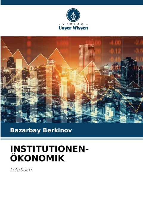 Kniha INSTITUTIONEN-ÖKONOMIK Bazarbay Berkinov