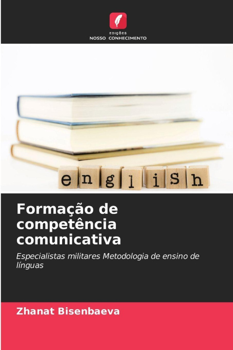 Kniha Formação de competência comunicativa Zhanat Bisenbaeva