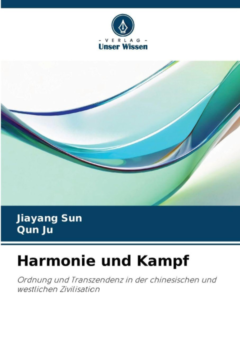 Buch Harmonie und Kampf Jiayang Sun