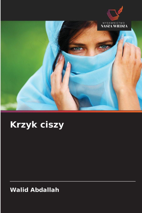 Kniha Krzyk ciszy Walid Abdallah