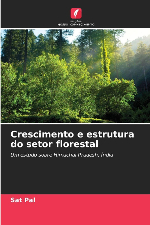 Книга Crescimento e estrutura do setor florestal Sat Pal