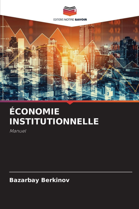 Kniha ÉCONOMIE INSTITUTIONNELLE Bazarbay Berkinov