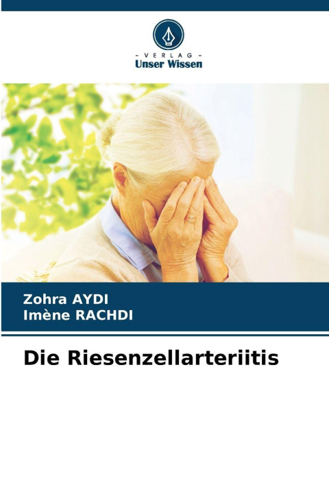 Kniha Die Riesenzellarteriitis Zohra Aydi