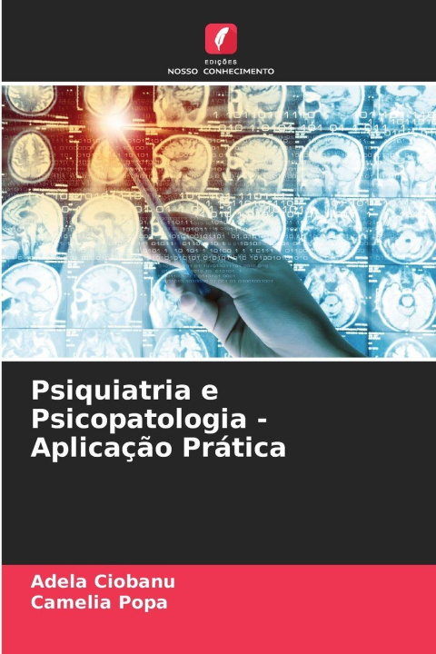 Kniha Psiquiatria e Psicopatologia - Aplicação Prática Adela Ciobanu