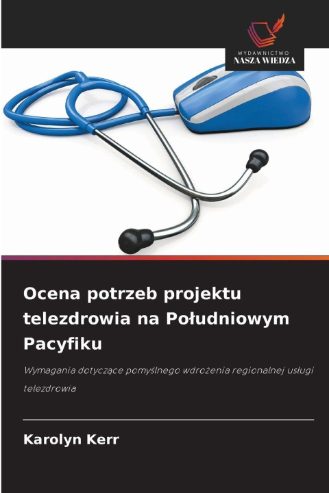 Buch Ocena potrzeb projektu telezdrowia na Poludniowym Pacyfiku Karolyn Kerr